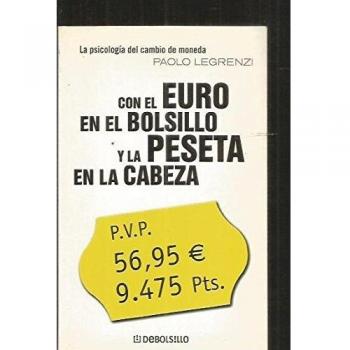Con el euro en el bolsillo y la peseta en la cabeza
