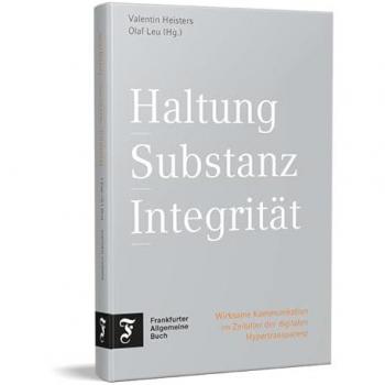 Haltung, Substanz, Integrität