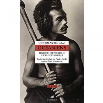 Océaniens : Histoire du Pacifique à l'âge des empires