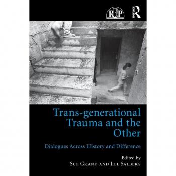 Trans-generational Trauma and the Other: Dialogues across history and difference (Relational Perspectives, 83, Band 83)