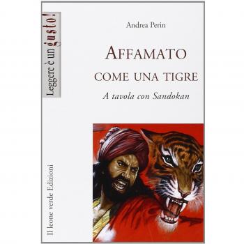 Affamato come una tigre. A tavola con Sandokan