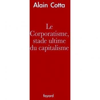 Le Corporatisme, stade ultime du capitalisme