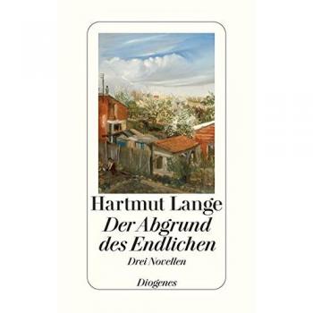 Der Abgrund des Endlichen: Drei Novellen