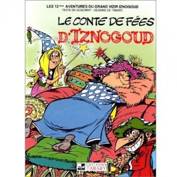 Iznogoud, tome 12 : Le conte de fées d'Iznogoud
