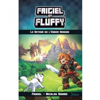 Frigiel et Fluffy, tome 1 : Le Retour de l'Ender Dragon (1)