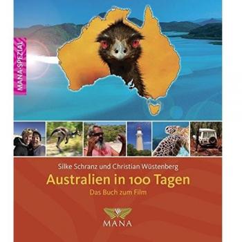 Australien in 100 Tagen: Das Buch zum Film