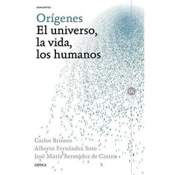 Orígenes El universo, la vida, los humanos