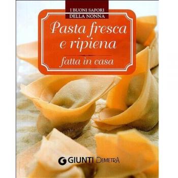 PASTA FRESCA E RIPIENA FATTA IN CASA