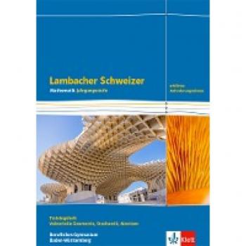 Lambacher Schweizer Mathematik Berufliches Gymnasium Vektorielle Geometrie, Stochastik, Matrizen. Erhöhtes Anforderungsniveau. Trainingsheft mit Lösungen Klasse 12/13.  Ausgabe Baden-Württemberg
