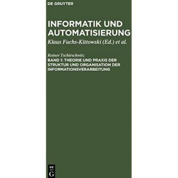 Theorie und Praxis der Struktur und Organisation der Informationsverarbeitung