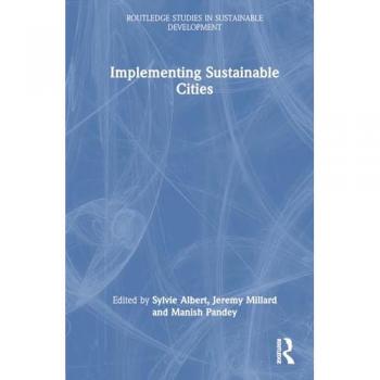 Implementing Sustainable Cities (Routledge Studies in Sustainable Development)
