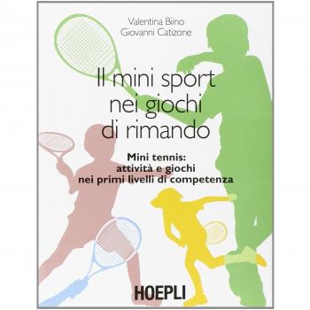 Il mini sport nei giochi di rimando. Mini tennis: attività e giochi nei primi livelli di competenza