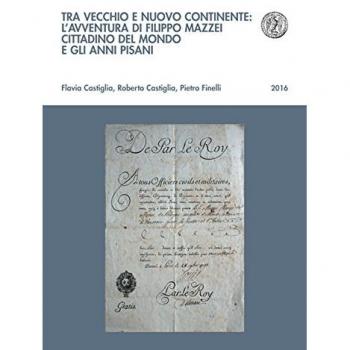 Tra vecchio e nuovo continente: l'avventura di Filippo Mazzei cittadino del mondo e gli anni pisani