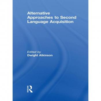 Alternative Approaches to Second Language Acquisition