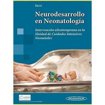 Neurodesarrollo en Neonatolog'a: Intervención ultratemprana en la Unidad de Cuidados Intensivos Neonatales.