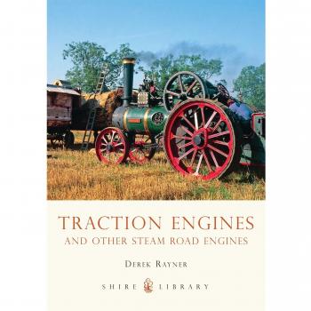 Traction Engines and Other Steam Road Engines