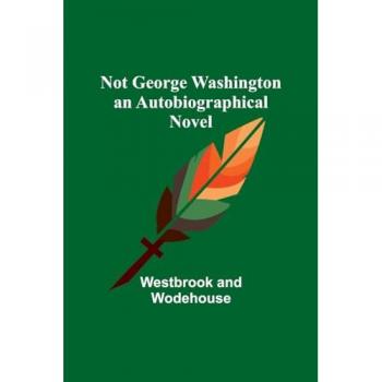 Not George Washington