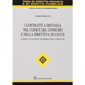 I contratti a distanza nel codice del consumo e nella direttiva 2011/83/UE. Verso un codice europeo del consumo