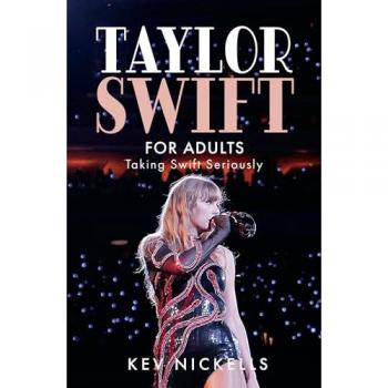 Taylor Swift for Adults : Taking Swift Seriously