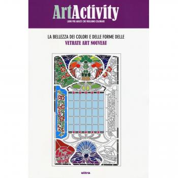 Art activity. La bellezza dei colori e delle forme delle vetrate Art nouveau. Ediz. illustrata