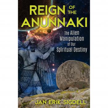 Reign of the Anunnaki : The Alien Manipulation of Our Spiritual Destiny