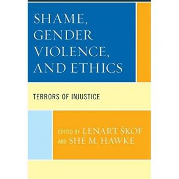 Shame, Gender Violence, and Ethics: Terrors of Injustice