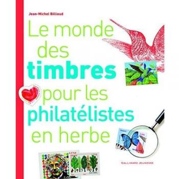 Le monde des timbres pour les philatélistes en herbe