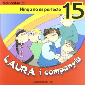 Laura i companyia 15: Ningú no és perfecte