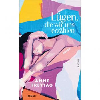 Anne Freytag Lügen, Die Wir Uns Erzählen