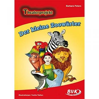 Theaterprojekt Der kleine Zoowärter