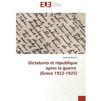 Dictatures et république apres la guerre (Grece 1922-1925)