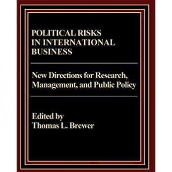 Political Risks in International Business: New Directions for Research, Management, and Public Policy