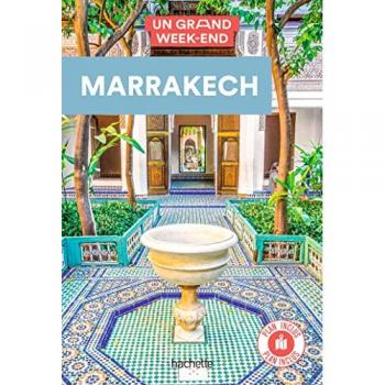 Guide Un Grand Week-end à Marrakech