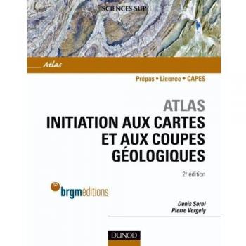Atlas d'initiation aux cartes et aux coupes géologiques