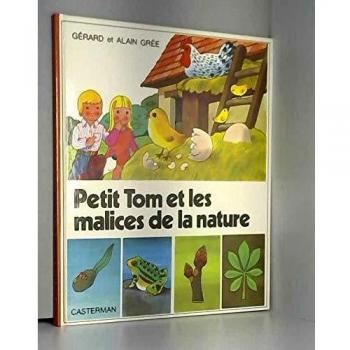 Petit tom et les malices de la nature