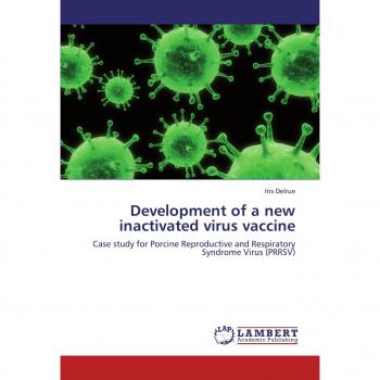 Development of a new inactivated virus vaccine: Case study for Porcine Reproductive and Respiratory Syndrome Virus (PRRSV)