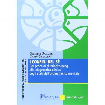 I confini del sé. Dai processi di mindkeeping alla diagnostica clinica degli stati dell'ordinamento mentale