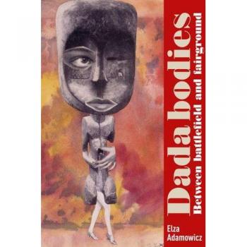 Dada bodies: Between battlefield and fairground