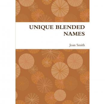 UNIQUE BLENDED NAMES