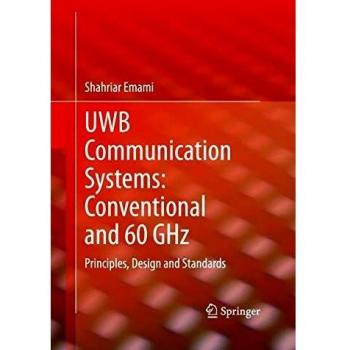 UWB Communication Systems: Conventional and 60 GHz: Principles, Design and Standards