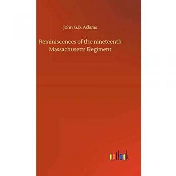 Reminiscences of the nineteenth Massachusetts Regiment