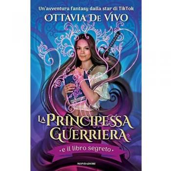 La principessa guerriera e il libro segreto