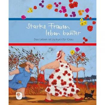 Starke Frauen leben bunter