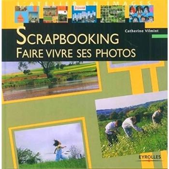 Scrapbooking: Faire vivre ses photos