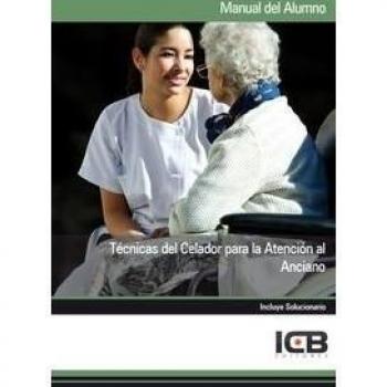 TECNICAS DEL CELADOR PARA LA ATENCION AL ANCIANO