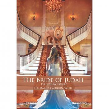 The Bride of Judah: Driven by Desire