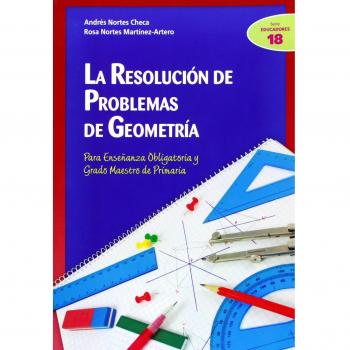 La resolución de problemas de geometría: Para Enseñanza Obligatoria y Grado Maestro de Primaria (Tapa blanda).