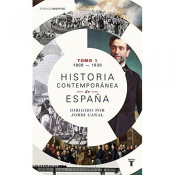 Historia contemporánea de España (Volumen I: 1808-1931)