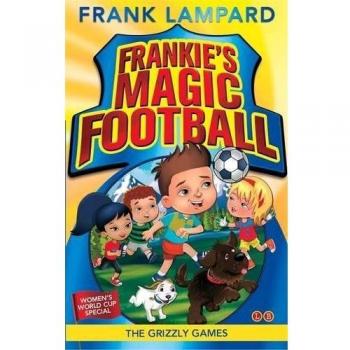 Frankie's magic football: The grizzly games by Frank Lampard (Paperback)