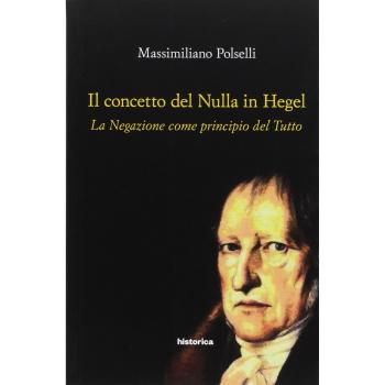 Il concetto del nulla in Hegel. La negazione come principio del tutto